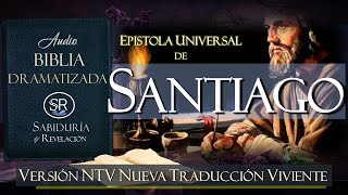 EPISTOLA UNIVERSAL DE SANTIAGO AUDIO BIBLIA DRAMATIZADA  NTV 2