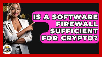 Is A Software Firewall Sufficient For Crypto? - CryptoBasics360.com