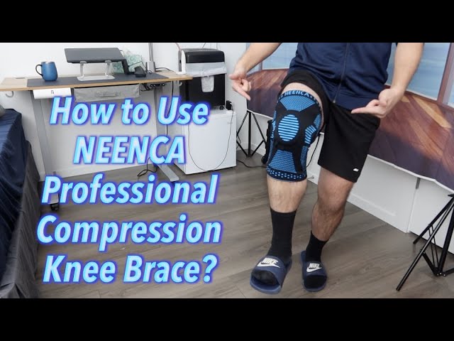 How to Use NEENCA Professional Compression Knee Brace? 