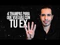 4 TRAMPAS PARA QUE VUELVAS CON TU EX | QUÉ HACER CUANDO TU EX TE CONTACTA