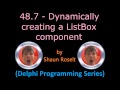 Delphi Programming Series: 48.7 - Dynamically creating a ListBox component