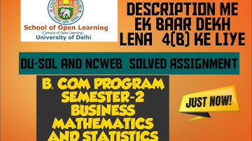 DU-SOL AND NCWEB || BUSINESS MATHEMATICS AND STATISTICS || SOLVED ASSIGNMENT || 2020