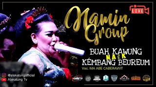 BUAH KAWUNG NAEK KEMBANG BEUREUM (Live) - NAMIN GROUP  |  Voc. Ma Abe Caberawit