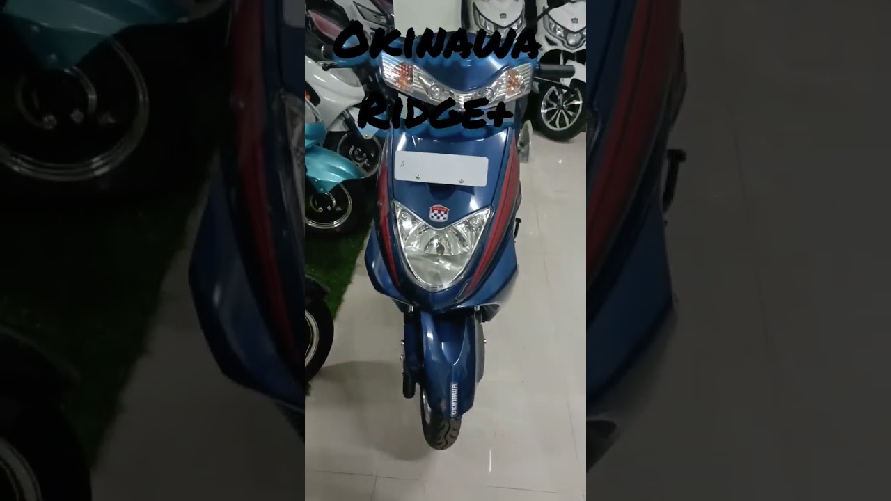 OKINAWA Ridge +  @okinawa electric scooters  @modern electric vehicles