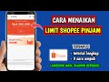 Cara Menambah Limit Spinjam di Shopee | Cara Menaikan Limit Spinjam di Shopee
