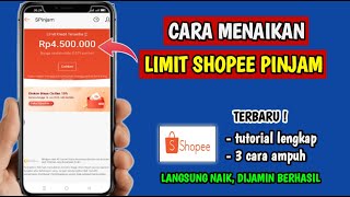 Cara Menambah Limit Spinjam di Shopee | Cara Menaikan Limit Spinjam di Shopee