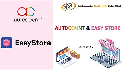 INTRODUCE ECOMMERCE, SHOPEE, LAZADA, EASYSTORE INTEGRATION TO AUTOCOUNT (ENGLISH)