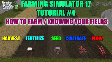 Farming Simulator 17 - How to Farm / Knowing Your Fields "Tutorial" #4
