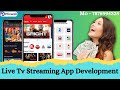 Live Tv Streaming App | Movie Stream App| Live Tv Streaming App Development in Very low Cost |tv app