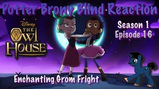 Redirect PotterBrony Blind Reaction The Owl House Season 1 Episode 16 Enchanting Grom Fright