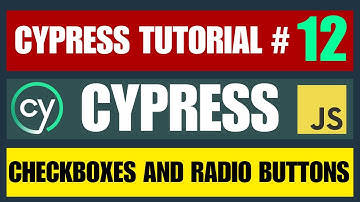 Cypress tutorial #12 | Automating Checkboxes and Radio Buttons