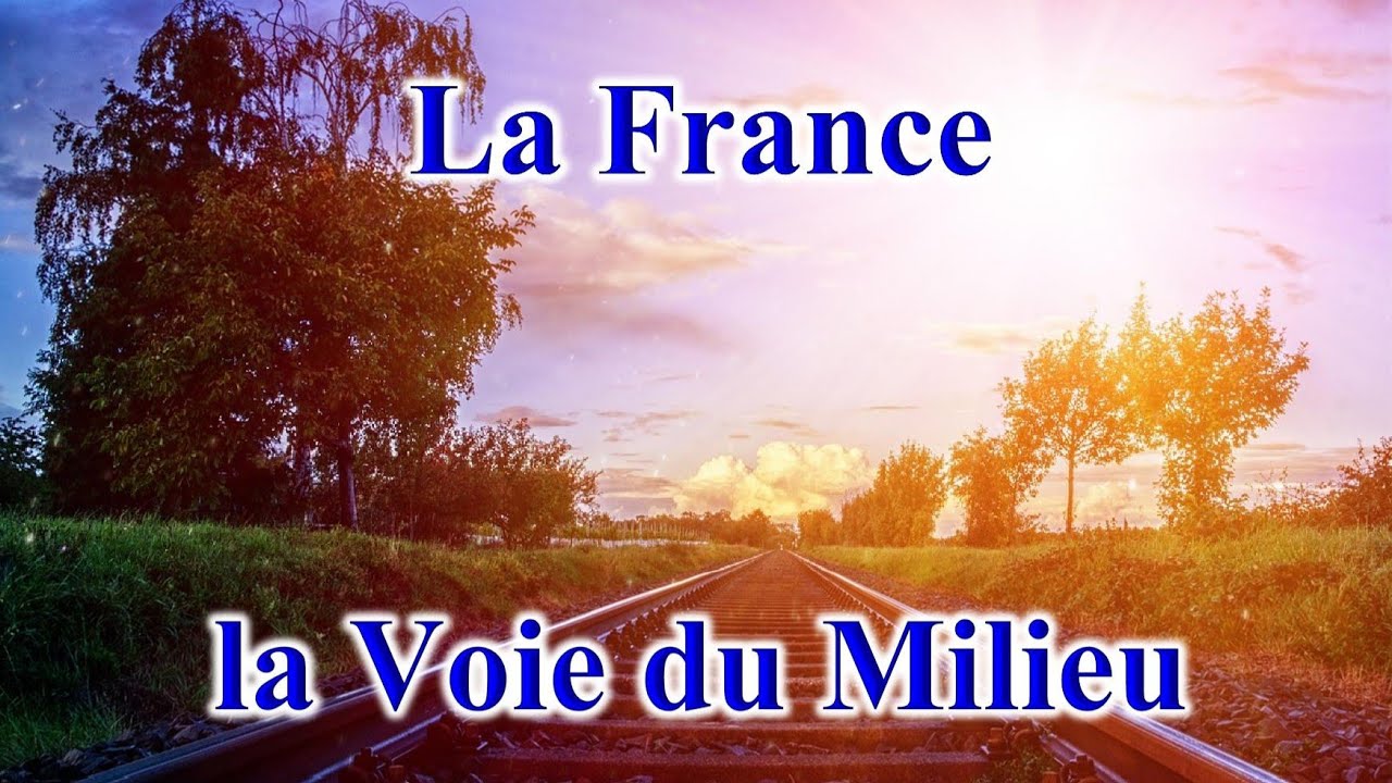 La France La Voie du Milieu