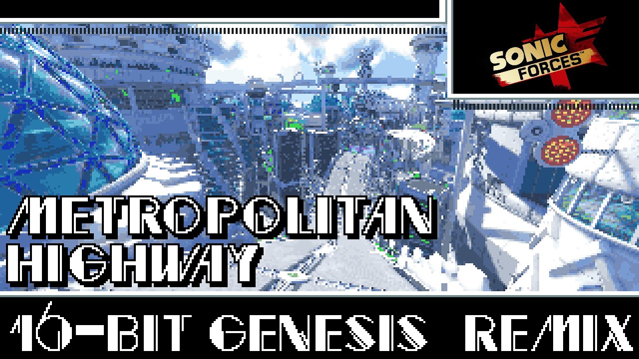 [16-Bit;Genesis]Metropolitan Highway - Sonic Forces