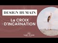 La croix d'incarnation - Design Humain