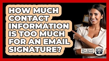 How Much Contact Information Is Too Much For An Email Signature?