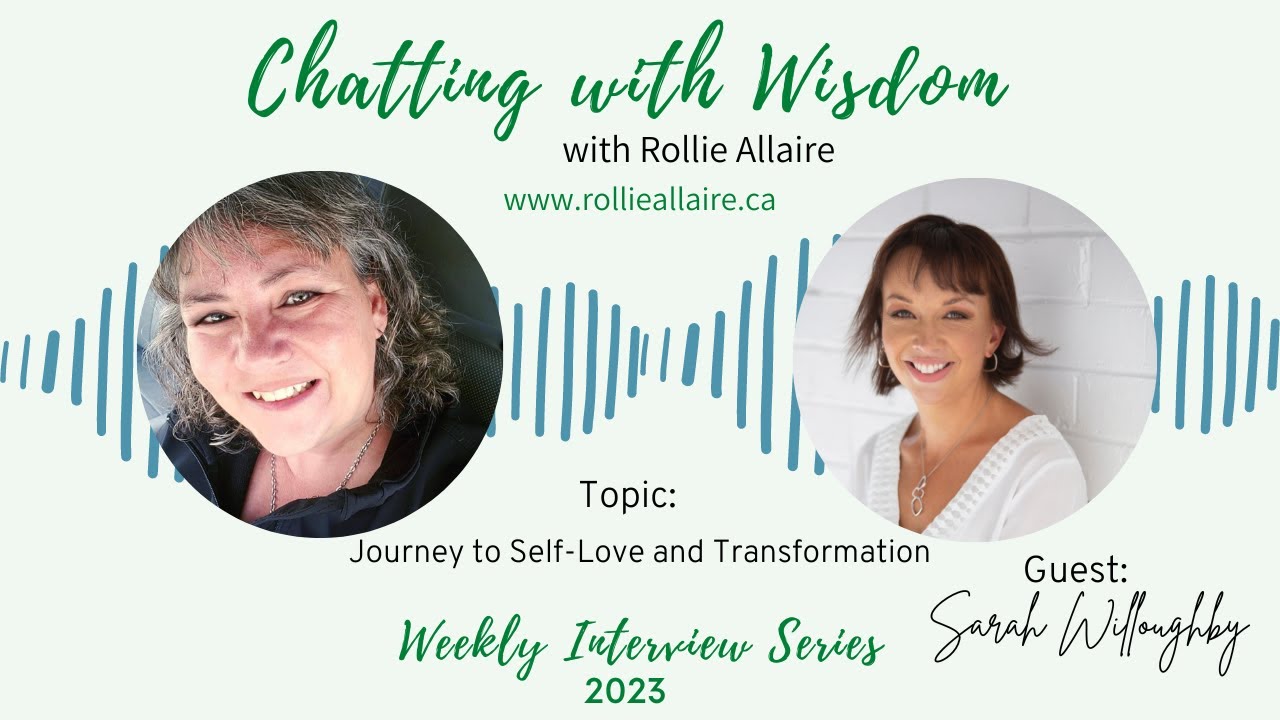 Podcast with Rollie Allaire - Chatting with Wisdom - Journey to Self-Love and Transformation