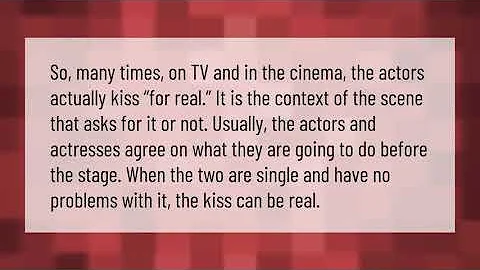 How old do you have to be to kiss in a movie?