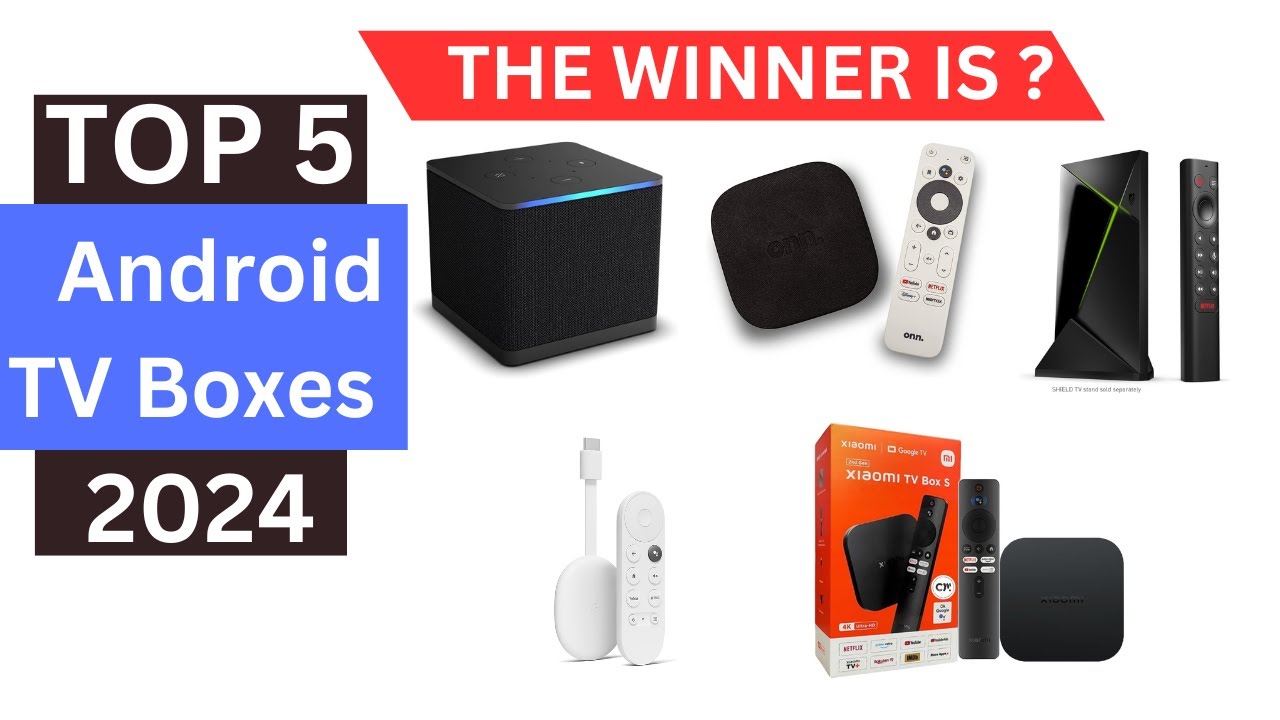 Top 5 Best Android TV Boxes 2024 | Tough call, but there's a CLEAR ...