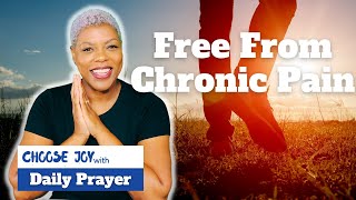 Prayer for Wellness | Relief from Chronic Pain | Daily Prayer