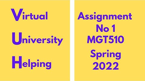 MGT510 Assignment No 1 spring 2022 (Total Quality Management) 100 percent correct solution