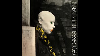 Go Graal Blues Band - ...For My Baby (Gonzo Pleasure) (2024 Remaster)