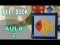 COMO FAZER QUIET BOOK / LIVRO SENSORIAL EM FELTRO. AULA 2