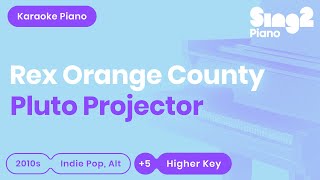 Rex Orange County - Pluto Projector (Higher Key) Karaoke Piano Resimi