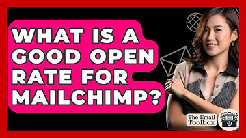 What Is A Good Open Rate For Mailchimp? - TheEmailToolbox.com