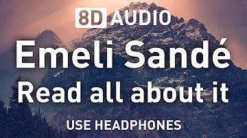 Emeli Sandé - Read all about it | 8D AUDIO 🎧