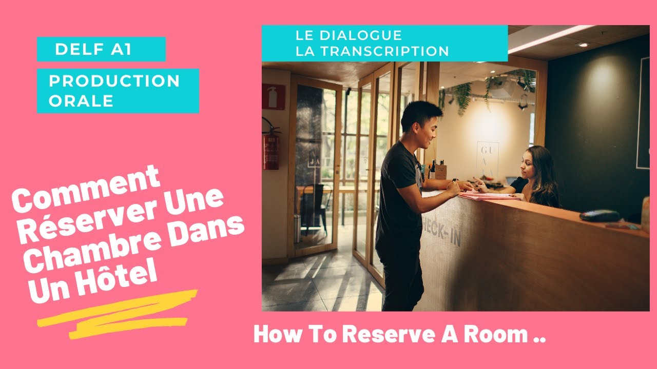 Comment R server Une Chambre How To Reserve A Room DELF A1 L comment-r-server-une-chambre-how-to-reserve-a-room-delf-a1-l