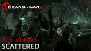 Gears of War 2 - Act 2: Denizens - Chapter 1: Scattered