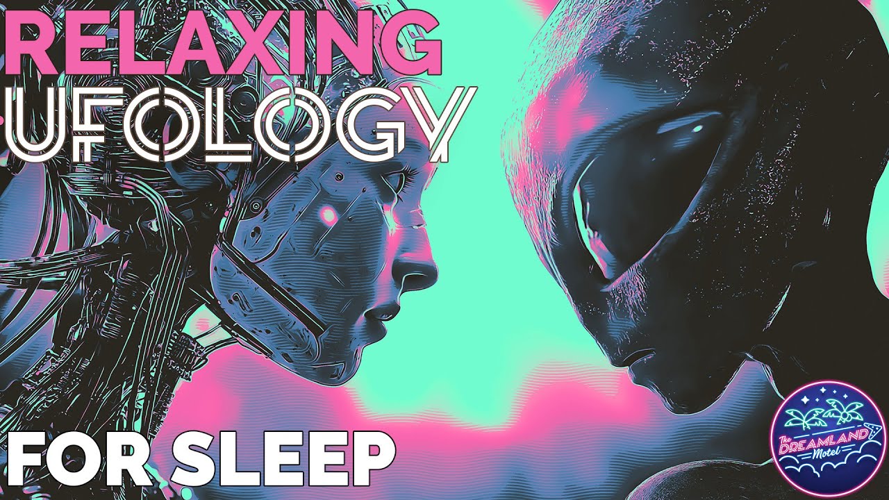Relaxing Ufology for Sleep | AI & NHI: Making The Connection