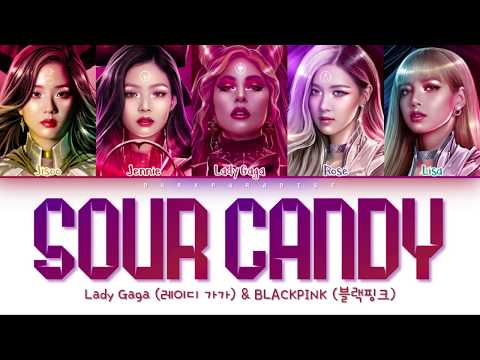 Lady Gaga, BLACKPINK - Sour Candy (Color Coded Lyrics)