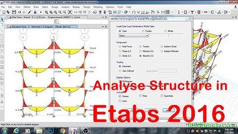 Analyse & interpret the results in Etabs 2016