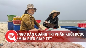 Ngư dân Quảng Trị phấn khởi được mùa biển giáp Tết | Truyền hình Quốc hội Việt Nam