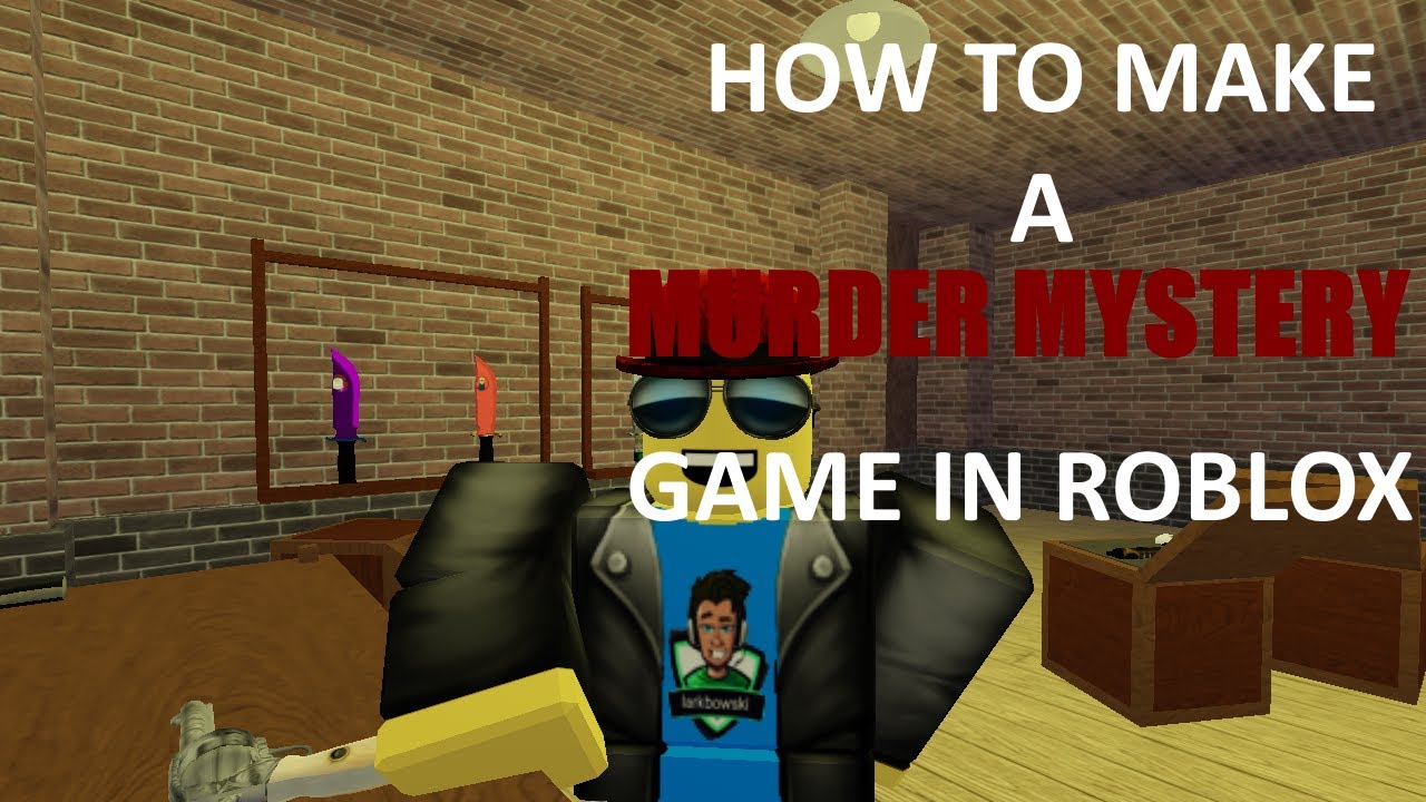 How To Make A Murder Mystery Game In Roblox Part 1 Lobby Items Youtube - how to make murder game roblox