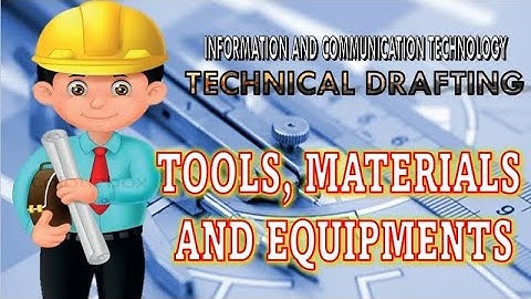 Technical Drafting Tools, Materials, and Equipment: Definition and Usage