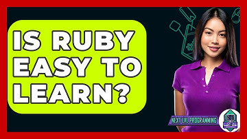 Is Ruby Easy To Learn? - Next LVL Programming