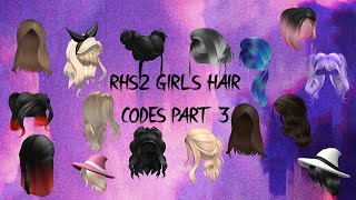 RHS2 girls hair codes part 3//season 1