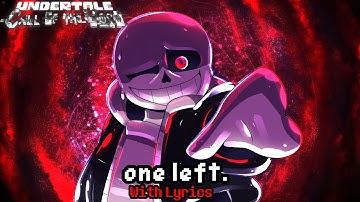 Undertale: Call of the Void - One Left with Lyrics (2025 REMAKE)