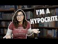 Books I'm a Hypocrite About