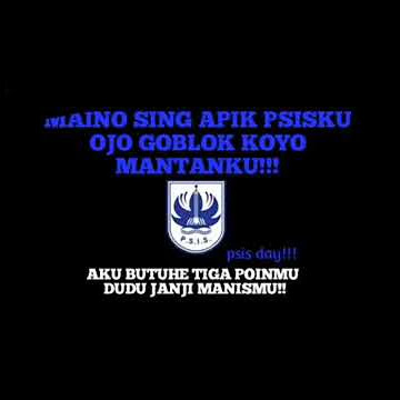 Story WA keren !!! ojo goblok kyok mantanku!!!  psis semarang juara