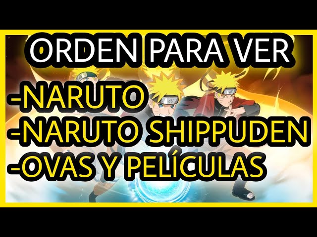 Naruto: ¿En qué orden ver el anime con sus OVAs y películas?