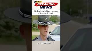 Blinding headlights are growingproblem on US roads#news #breakingnews #foryou #foxnews #fyp #shorts