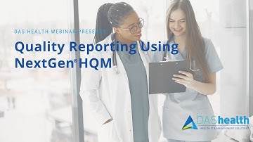 Quality Reporting Using NextGen HQM