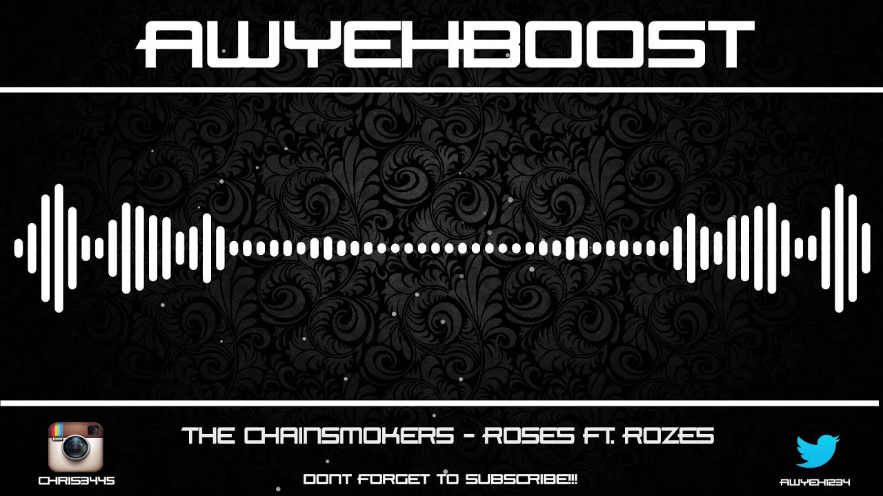 The Chainsmokers Roses Ft. ROZES (Bass Boosted) YouTube