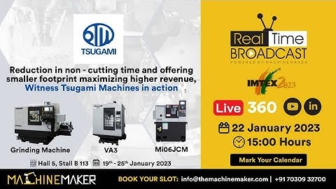 Witness Tsugami machines maximizing higher revenue Live at IMTEX 2023