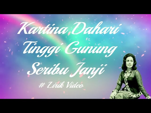 Kartina Dahari ~Tinggi Gunung Seribu Janji ~Lirik class=