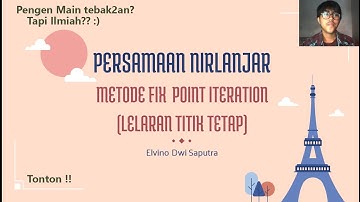 Metode Numerik | Persamaan Nirlanjar - Metode Fix Point Iteration (Lelaran Titik Tetap)