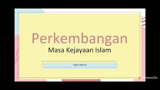 Perkembangan Islam Pada Masa Kejayaan (Tugas Agama) Power Point / Presentation